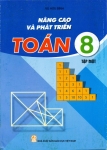 NÂNG CAO VÀ PHÁT TRIỂN TOÁN LỚP 8 - TẬP 1 (Theo chương trình GDPT 2018)